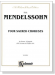 Mendelssohn【Four Sacred Choruses】for Chorus, A Cappella with German and English text
