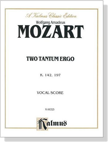 Mozart【Two Tantum Ergo K. 142 , K. 197】Vocal Score