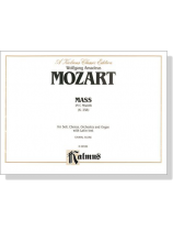 Mozart【Mass in C Major , (K.258)】for Soli, Chorus, Orchestra and Organ with Latin text , Choral Score Mozart【Mass in C Major , (K.258)】for Soli, Chorus, Orchestra and Organ with Latin text , Choral Score
