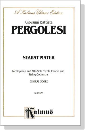 Pergolesi【Stabat Mater】for Soprano and Alto Soli, Treble Chorus and String Orchestra , Choral Score