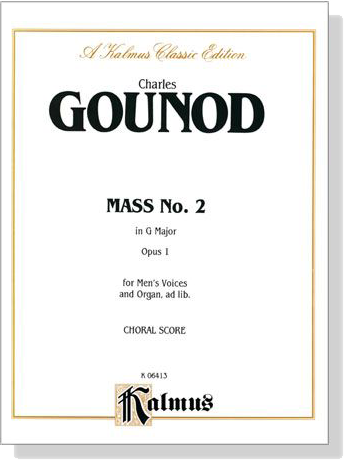 Gounod【Messe No. 2 in G Major , Opus 1】for Men's Voices and Organ, ad lib. , Choral Score
