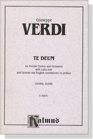 Verdi【Te Deum】for Double Chorus and Orchestra , Choral Score