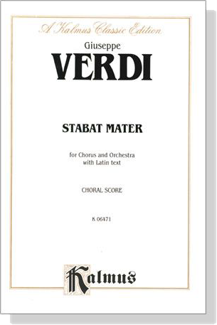 Verdi【Stabat Mater】for Chorus and Orchestra with Latin text,  Choral Score