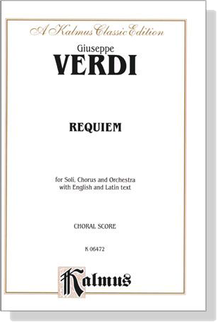 Verdi【Requiem】for Soli, Chorus and Orchestra with English and Latin text , Choral Score