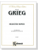 Grieg【Selected Songs】for High Voice with English and German text Grieg【Selected Songs】for High Voice with English and German text