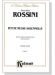 Rossini【Petite Messe solennelle】for Soli, Chorus and Orchestra With Latin text , Choral Score