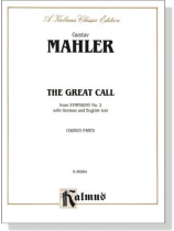 Mahler【The Great Call】from Symphony No. 2 with German and English text , Chorus Parts Mahler【The Great Call】from Symphony No. 2 with German and English text , Chorus Parts