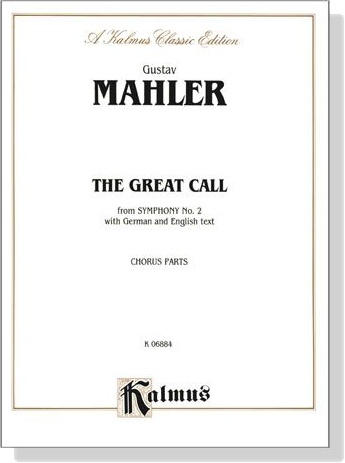 Mahler【The Great Call】from Symphony No. 2 with German and English text , Chorus Parts Mahler【The Great Call】from Symphony No. 2 with German and English text , Chorus Parts