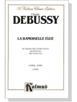 Debussy【La Damoiselle Elue】Choral Score Debussy【La Damoiselle Elue】Choral Score