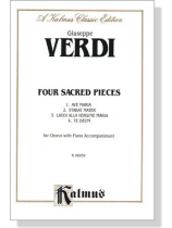 Verdi【Four Sacred Pieces】for Chorus with Piano Accompaniment Verdi【Four Sacred Pieces】for Chorus with Piano Accompaniment