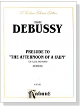 Debussy【Prelude to The Afternoon of A Faun】for Flute and Piano Debussy【Prelude to The Afternoon of A Faun】for Flute and Piano