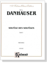 Danhauser【Solfege Des Solfeges , BookⅠ】for Voice Danhauser【Solfege Des Solfeges , BookⅠ】for Voice