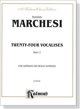 Marchesi【Twenty-Four Vocalises , Opus 2】For Soprano or Mezzo Soprano