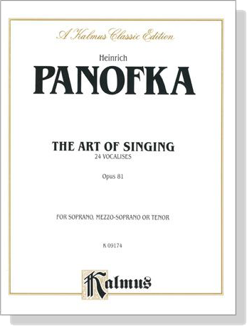 Panofka【The Art of Singing－24 Vocalises , Opus 81】For Soprano, Mezzo-Soprano or Tenor