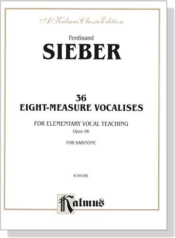 Sieber【36 Eight-Measure Vocalises for Elementary Vocal Teaching , Opus 96】For Baritone