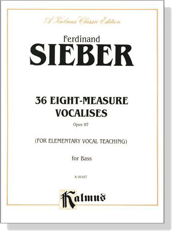 Sieber【36 Eight-Measure Vocalises , Opus 97 (for Elementary Vocal Teaching)】for Bass