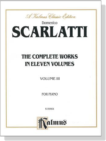 Scarlatti【The Complete Works In Eleven Volumes , Volume Ⅲ】for Piano