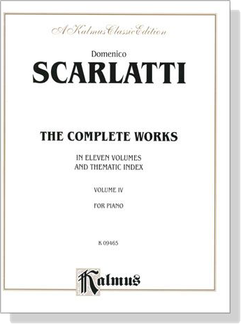 Scarlatti【The Complete Works In Eleven Volumes and Thematic Index , Volume Ⅳ】for Piano