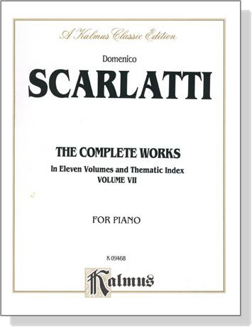 Scarlatti【The Complete Works In Eleven Volumes and Thematic Index , Volume Ⅶ】for Piano