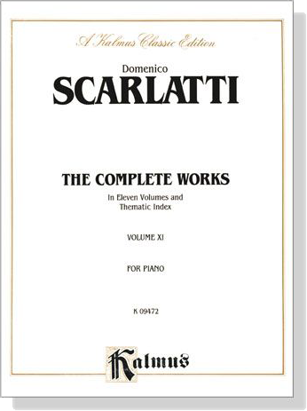Scarlatti【The Complete Works In Eleven Volumes and Thematic Index , Volume Ⅺ】for Piano