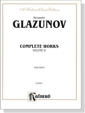 Glazounov【Complete Works】for Piano , Volume Ⅱ