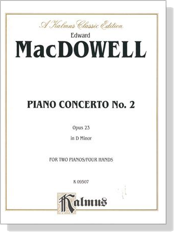 MacDowell【Piano Concerto No. 2 , Opus 23 in D Minor】for Two Pianos / Four Hands