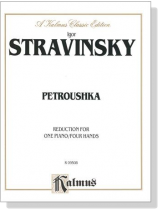 Stravinsky【Petroushka】for One Piano / Four Hands Stravinsky【Petroushka】for One Piano / Four Hands