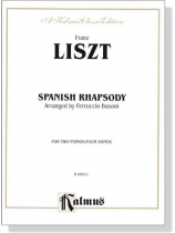 Liszt【Spanish Rhapsody】for Two Pianos / Four Hands Liszt【Spanish Rhapsody】for Two Pianos / Four Hands