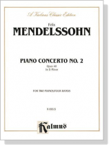 Mendelssohn【Piano Concerto No. 2 , Opus 40 In D Minor 】for Two Pianos /  Four Hands Mendelssohn【Piano Concerto No. 2 , Opus 40 In D Minor 】for Two Pianos /  Four Hands