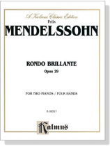 Mendelssohn【Rondo Brillante Opus 29 】for Two Pianos / Four Hands Mendelssohn【Rondo Brillante Opus 29 】for Two Pianos / Four Hands