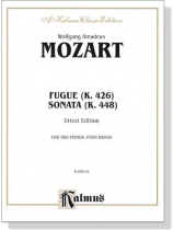 Mozart【Fugue K. 426 / Sonata K. 448 , Urtext Edition】for Two Pianos , Four Hands