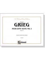 Grieg【Peer Gynt Suite No. 2 , Op. 55】 for One Piano / Four Hands Grieg【Peer Gynt Suite No. 2 , Op. 55】 for One Piano / Four Hands