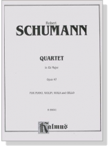 Schumann【Quartet in E♭ Major , Opus 47】for Piano , Violin , Viola and Cello