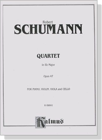 Schumann【Quartet in E♭ Major , Opus 47】for Piano , Violin , Viola and Cello