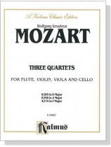 Mozart【Three Quartets】for Flute, Violin, Viola and Cello
