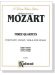 Mozart【Three Quartets】for Flute, Violin, Viola and Cello Mozart【Three Quartets】for Flute, Violin, Viola and Cello