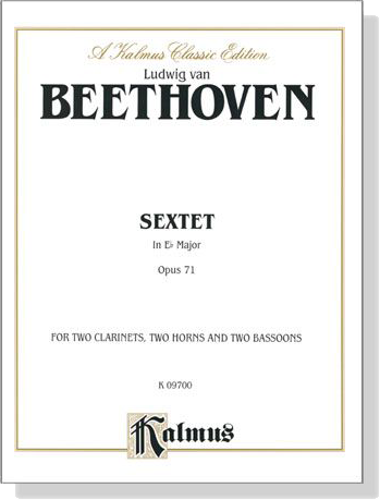 Beethoven【Sextet In E♭ Major , Opus 71】for Two Clarinets, Two Horns and Two Bassoons