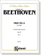 Beethoven【Trio No. 6 - Op. 70, No. 2 In E♭ Major】for Piano , Violin and Cello Beethoven【Trio No. 6 - Op. 70, No. 2 In E♭ Major】for Piano , Violin and Cello