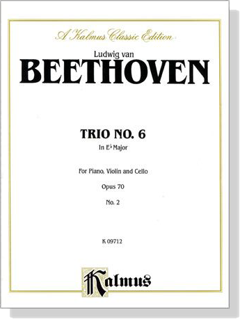 Beethoven【Trio No. 6 - Op. 70, No. 2 In E♭ Major】for Piano , Violin and Cello