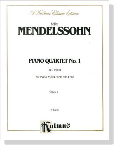 Mendelssohn【Piano Quartet No. 1 in C Minor , Opus 1】for Piano , Violin , Viola and Cello