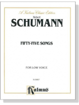Schumann【Fifty-Five Songs】For Low Voice Schumann【Fifty-Five Songs】For Low Voice