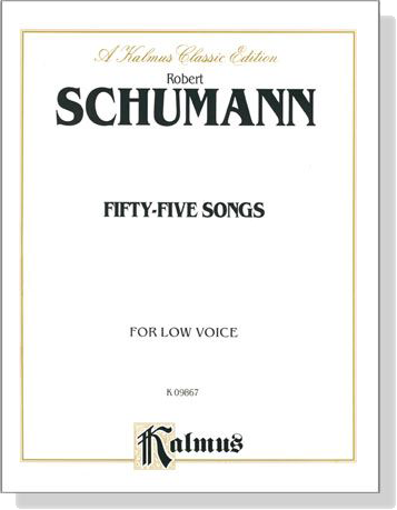 Schumann【Fifty-Five Songs】For Low Voice