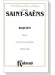Saint-Saens【Requiem , Opus 54】for Soli, Chorus and Orchestra , Choral Score Saint-Saens【Requiem , Opus 54】for Soli, Chorus and Orchestra , Choral Score