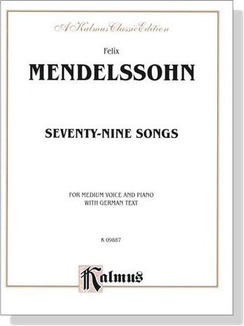 Mendelssohn【Seventy-Nine Songs】for Medium Voice and Piano with German Text