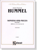 Hummel【Sonatas and Pieces , Volume Ⅰ】Opus 11, 13, 18, 20, 55 for Piano Hummel【Sonatas and Pieces , Volume Ⅰ】Opus 11, 13, 18, 20, 55 for Piano