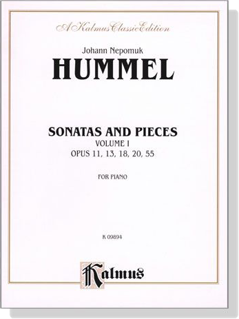 Hummel【Sonatas and Pieces , Volume Ⅰ】Opus 11, 13, 18, 20, 55 for Piano