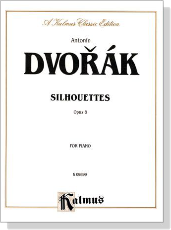 Dovorak【Silhouettes , Op. 8】for The Piano Dovorak【Silhouettes , Op. 8】for The Piano