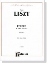Liszt【Etudes , Volume Ⅱ】for Solo Piano Liszt【Etudes , Volume Ⅱ】for Solo Piano