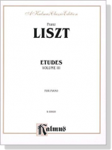 Liszt【Etudes , Volume Ⅲ】for Piano Liszt【Etudes , Volume Ⅲ】for Piano