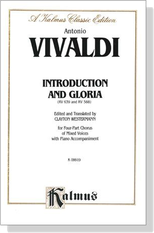 Vivaldi【Introduction and Gloria , RV 639 and RV 588】for Four-Part Chorus of Mixed Voices with Piano Accompaniment